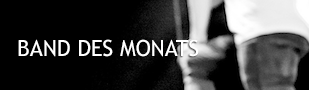 Jeden Monat küren wir eine Band als Beste des Monats